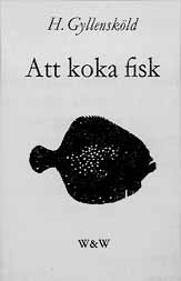"Hur
lng r koktiden fr flundrafiler, som
r en halv centimeter tjocka?" Frgestllare
r Haquin Carlheim Gyllenskld, och frgorna och
svaren finns redo- visade i boken "Att koka fisk".