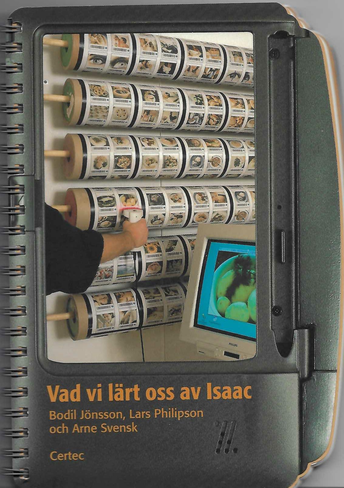 Vad vi lärt oss av Isaak