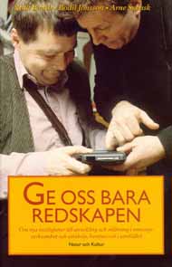 Ge oss bara redskapen